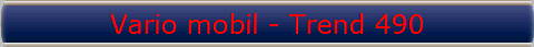 Vario mobil - Trend 490
