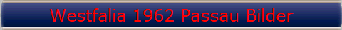 Westfalia 1962 Passau Bilder
